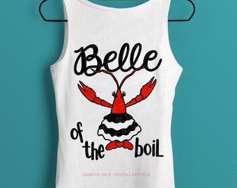 Funny Crawfish Boil SVG, Belle of the Crawfish Boil Shirt Sublimation, Funny Crawfish SVG, Crawfish Sublimation Design, Girl Crawfish SVG