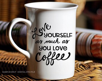 Coffee Saying SVG File, Coffee SVG, Coffee Mug SVG Cut File, Vinyl Sayings Coffee, Funny Coffee Quote Svg, Coffee Svg Files for Cricut, Svg