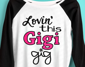 Gigi SVG File, New Gigi SVG Cut File, Gigi Saying SVG, Gigi Quote Svg, Gigi Shirt Svg, Vinyl Sayings Gigi, Gigi Svg Files for Cricut
