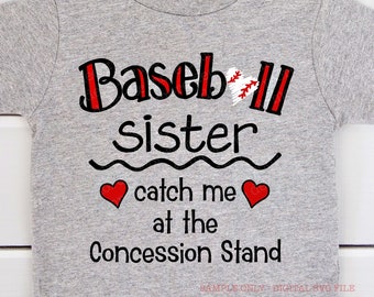 Funny Baseball Sister Shirt SVG, Baseball Sister Catch Me at the Concession Stand SVG, Funny Baseball Sister Saying SVG Files for Cricut