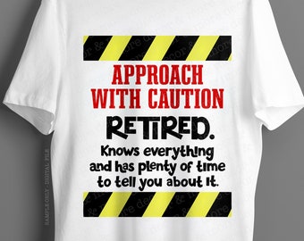 Funny Retirement SVG File, Retirement Saying SVG, Retirement Shirt SVG, Funny Retirement Quote Png, Funny Gift for Retired Person