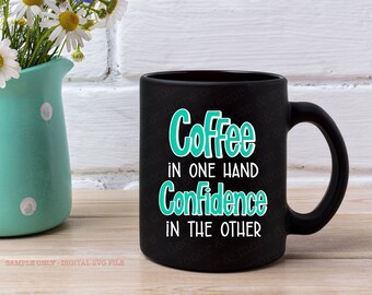 Koffie SVG-bestand, koffiemok SVG, koffie zeggen SVG cut bestand, koffieliefhebber cadeau Svg, diy koffie mok Svg, koffie tumbler Svg bestanden voor Cricut