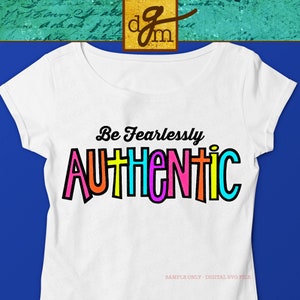 Citação inspiradora SVG, seja destemido arquivo SVG autêntico, seja SVG original, seja você mesmo Svg, afirmação positiva Svg, arquivos Svg para Cricut