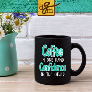 Coffee SVG File, Coffee Mug SVG, Coffee Saying SVG Cut File, Coffee Lover Gift Svg, Diy Coffee Mug Svg, Coffee Tumbler Svg Files for Cricut