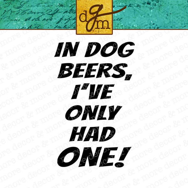 Dog Beers SVG File, Beer SVG File, SVG Files for Cricut, Funny Svg File, Beer Shirt, Gift for Him, Beer Mug Decal, Commercial Use Svg, Svg