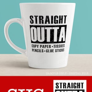 Pode incluir: Caneca de caf&eacute; branca com texto preto que diz "Straight Outta Copy Paper Tissues Pencils Glue Sticks".