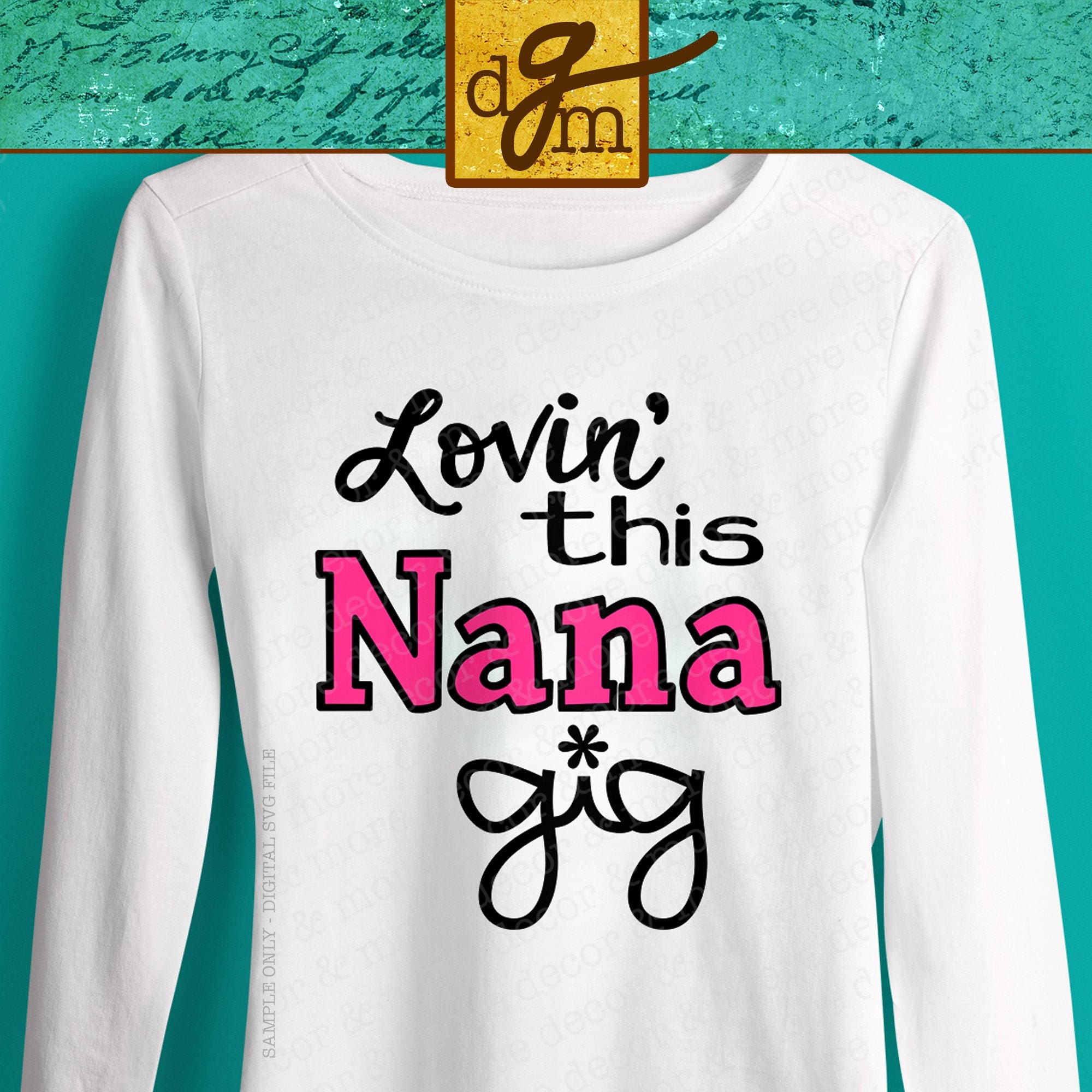 Download Nana Gig Svg Nana Svg Cut File Nana Shirt Svg Nana Saying Etsy