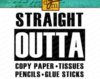 Straight Outta Copy Paper Teacher SVG File, Teacher SVG, Straight Outta SVG, Teacher Gift Svg File, Svg Files for Cricut, Teacher Sayings