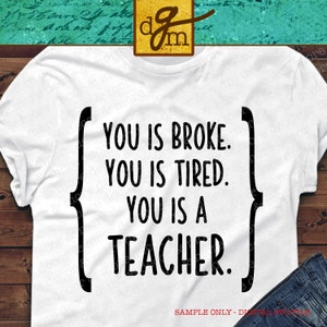 You is a Teacher SVG File, Teacher Sayings, Teacher Shirt SVG File, SVG Files for Cricut, Teacher Gift Svg, Svg Cut File, Commercial Use Svg image 2