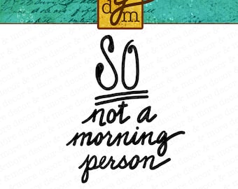 So Not a Morning Person SVG Datei, Kaffee Spruch SVG, Coffee Quote SVG, Coffee SVG, Funny Coffee Svg, Svg Dateien for Cricut, Svg