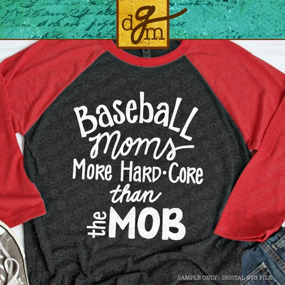 Funny Baseball Mom SVG File Baseball Mom Mob SVG File 