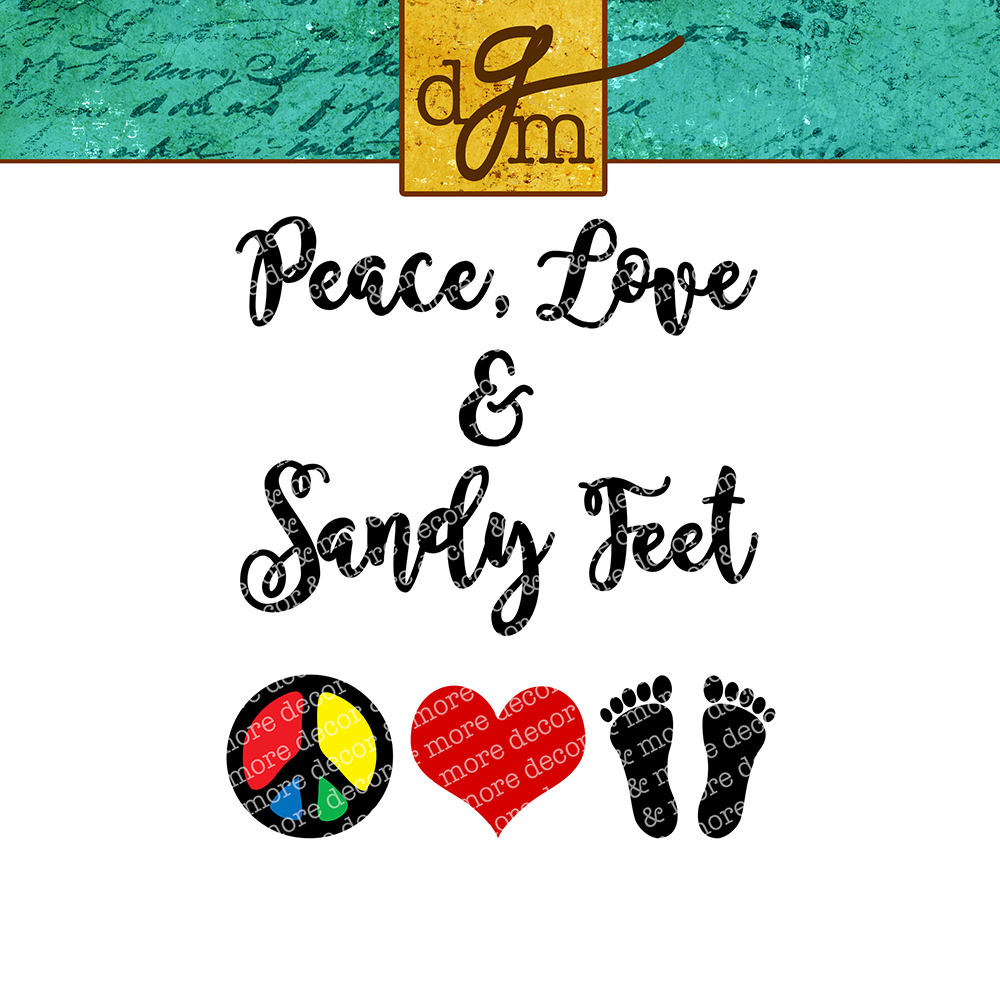 Download Peace Love and Sandy Feet Beach SVG File Bright Beach SVG ...