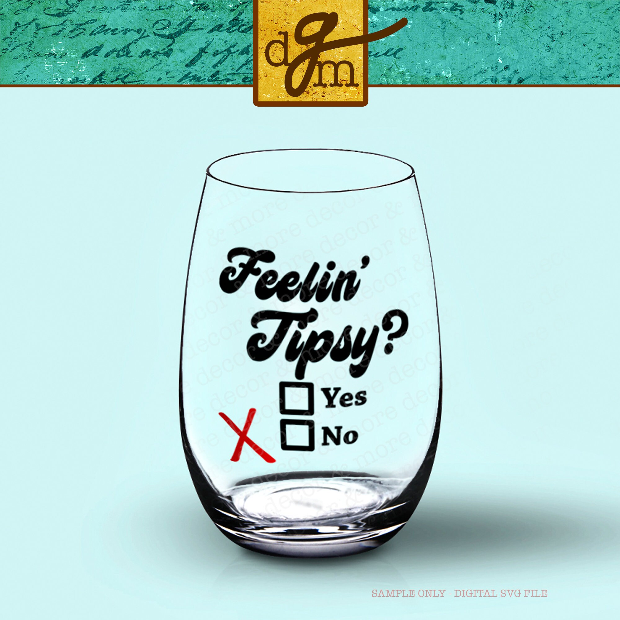 Download Feelin Tipsy Funny Wine Glass Svg File Funny Wine Glass Etsy