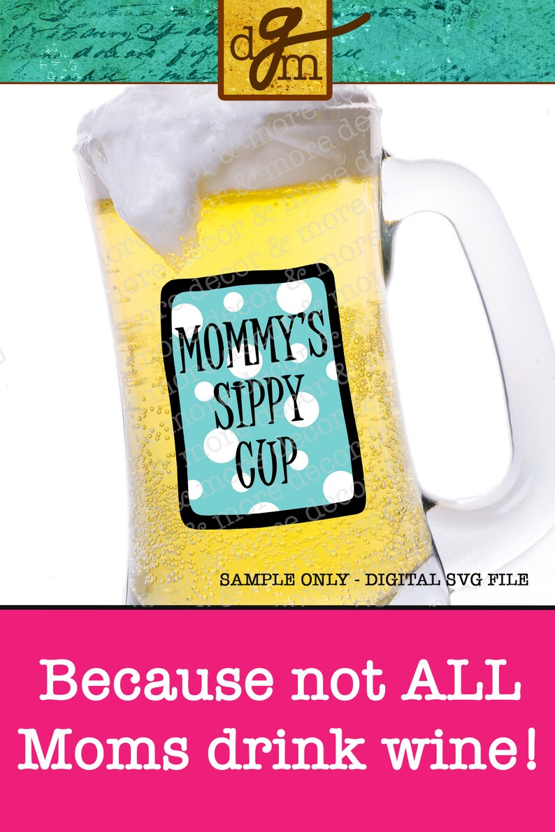 Mommy's Sippy Cup SVG File SVG Files for Cricut Wine Glass ...