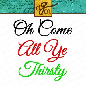 Może przedstawiać: Projekt graficzny z napisem "Oh Come All Ye Thirsty" w czarnym, czerwonym i zielonym skrypcie. Projekt zawiera turkusowo-brązowe tło z literami "dGm" w złotym kwadracie.