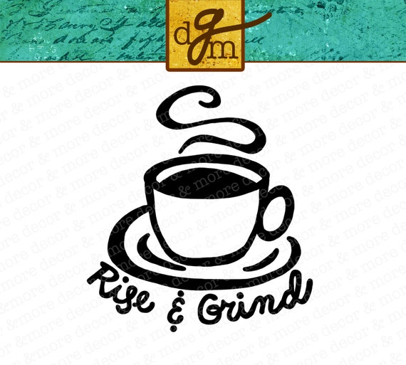 Download Rise And Grind Svg File Funny Coffee Svg File Coffee Mug Svg Etsy