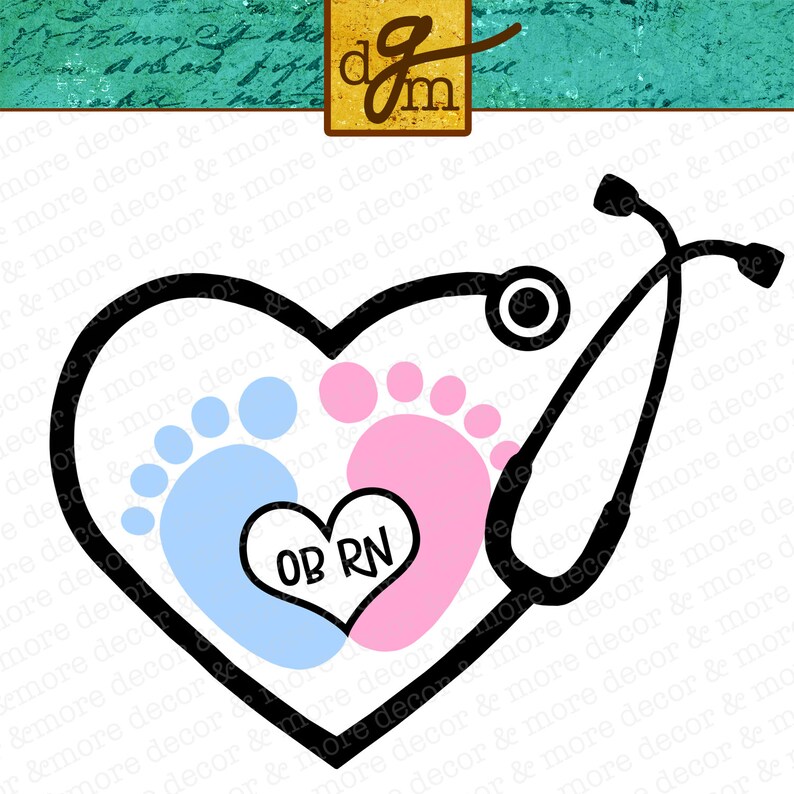 Download Obstetric Nurse Stethoscope SVG File OB Nurse Baby Feet ...