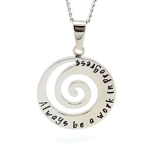 Silver Spiral Wave Pendant. Yoga jewellery "Always be a work in progress" Personalised affirmaton inspirational jewellery, Hand stamped Gift