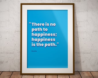 Happiness Quote Print | Positive Wall Art, Prints With Quotes, Buddha Print, A4 Print