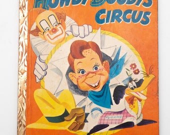 Howdy Doody's Circus Little Golden Book, Vintage Children's Book #99, 1950 "A" First Edition