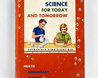 Science for Today and Tomorrow - Heath Elementary Science Book 6 | Vintage School Text Book 1950s
