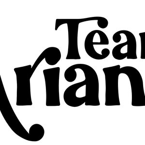 Digital Download - Team Ariana - SVG Cut File for Cricut, Silhouette
