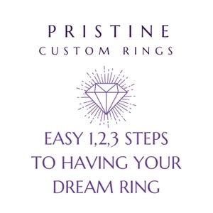 May include: White background with purple text that reads "PRISTINE CUSTOM RINGS". Below the text is a diamond graphic with radiating lines. The text "EASY 1,2,3 STEPS TO HAVING YOUR DREAM RING" is below the graphic.