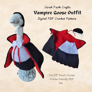 May include: A crochet vampire outfit for a 23-inch porch goose, featuring a black and red cape, a white shirt front with a bow tie, and a black hat. The text reads: Sarah Faith Crafts Vampire Goose Outfit Digital PDF Crochet Pattern.