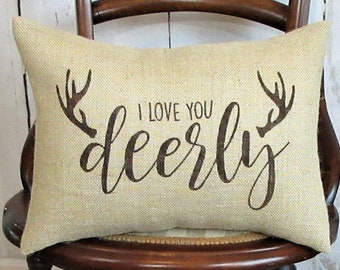 Antler pillow, I love you deerly pillow, Stenciled pillow, Cabin decor, Burlap Pillow, Deer antlers, Cabin pillow, FREE SHIPPING!