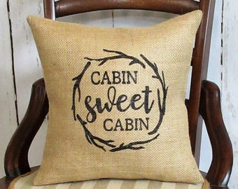 Cabin sweet Cabin, Cabin decor, burlap cabin pillow, farmhouse decor, FREE SHIPPING!