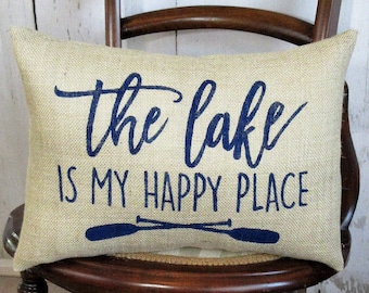 Lake pillow, The lake is my happy place, Burlap pillow, cabin pillow, stenciled pillow, FREE SHIPPING!