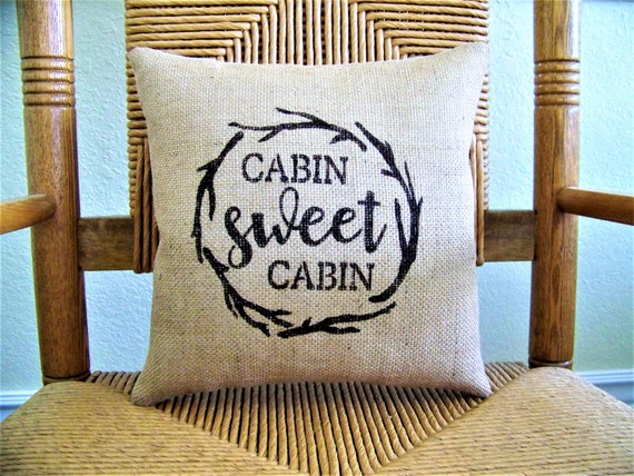 Cabin Sweet Cabin Cabin Decor Burlap Cabin Pillow Farmhouse Etsy