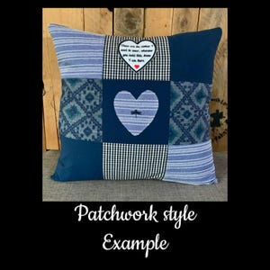 May include: A patchwork cushion in shades of blue, featuring various fabric patterns. It has a heart-shaped design with a dragonfly and a patch with text. The text reads "There are the clothes I need to wear, whenever you hold this, know I am there."
