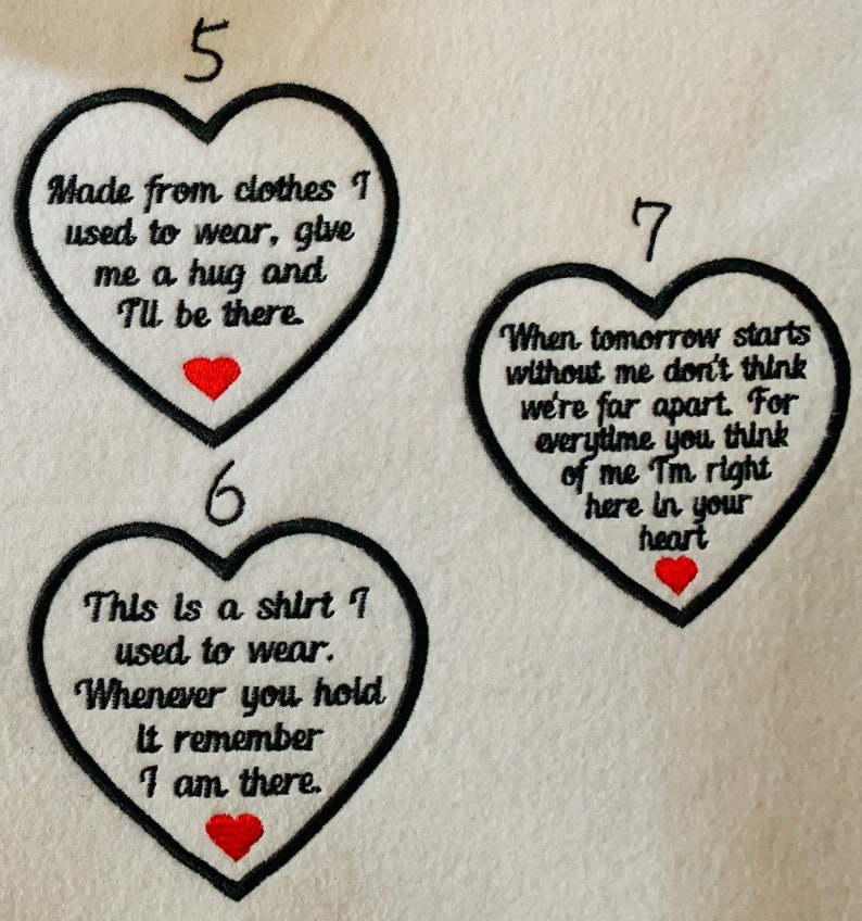 May include: Three heart-shaped patches with black outlines and red heart accents. Each patch contains text: "Made from clothes I used to wear, give me a hug and I'll be there.", "This is a shirt I used to wear. Whenever you hold it remember I am there.", and "When tomorrow starts without me don't think we're far apart."