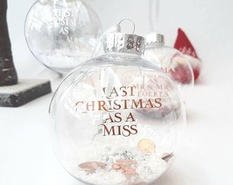 Last Christmas as a Miss bauble, 2021 bride gift, Personalised xmas gift, Foil decoration, Personalised bauble for bride, Scatter Gems, ball