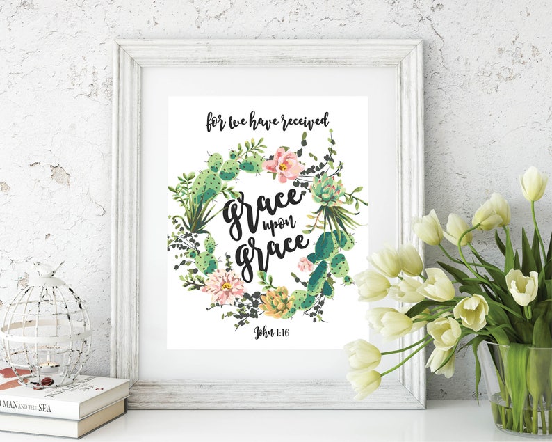 John 1 16 Grace Upon Grace Bible Verse Art Print Etsy