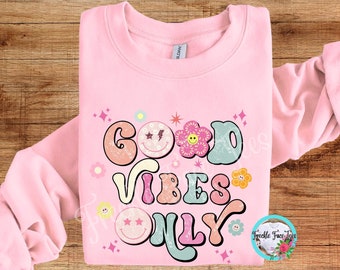 Sudadera retro "Good Vibes Only", camiseta inspiradora