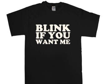 Camiseta divertida "Parpadea si me quieres", camiseta sarcástica de coqueteo