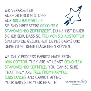 May include: Green and white text on a white background with a green star and arrow pointing to the right. The text reads "Wir verarbeiten ausschlie&szlig;lich Stoffe aus 100% Baumwolle. Sie sind mindestens Oeko-Tex Standard 100 zertifiziert. Du kannst daher sicher sein, dass sie frei von Schadstoffen sind und die Gesundheit deines Babys und deine nicht beeintr&auml;chtigen k&ouml;nnen. WE ONLY PROCESS FABRICS MADE FROM 100% COTTON. THEY ARE AT LEAST OEKO-TEX STANDARD 100 CERTIFIED. YOU CAN BE SURE THAT THEY ARE FREE FROM HARMFUL SUBSTANCES AND CANNOT AFFECT YOUR BABY'S OR YOUR HEALTH. BLAUSBERG Baby HAMBURG"