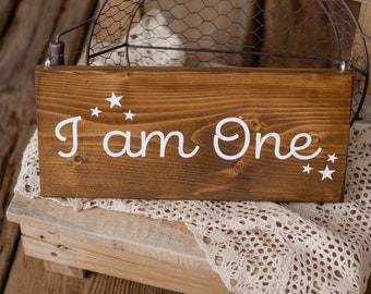 Wooden Sign - I AM ONE, vintage style, newborn props, photo prop, sign photo props, photography props, wooden sign