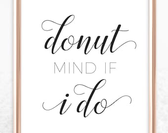 Utskrivbar Donut Bar-skylt - Donut Misstänk om jag gör svartvit bröllopsskylt digital nedladdning