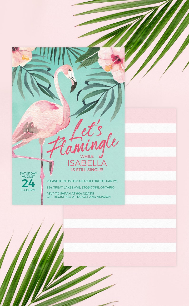 Może przedstawiać: Ilustracja r&oacute;żowego flaminga z tropikalnymi liśćmi i kwiatami na turkusowym tle. Tekst "Let's Flamingle" jest napisany r&oacute;żowym kolorem, a pod nim znajdują się słowa "While Isabella is still single!" Tekst "Saturday August 24 1-4:00PM" znajduje się w lewym g&oacute;rnym rogu. Tekst "Please join us for a bachelorette party! 984 Great Lakes Ave, Etobicoke, Ontario RSVP to Sarah at 904.422.1315 Gift registries at Target and Amazon" znajduje się w prawym dolnym rogu.