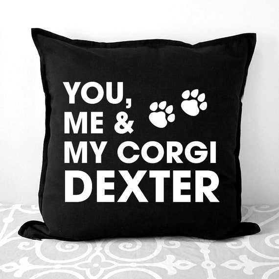Corgi Pillow Dog Pillow You Me And The Dog Puppy Pillow Etsy
