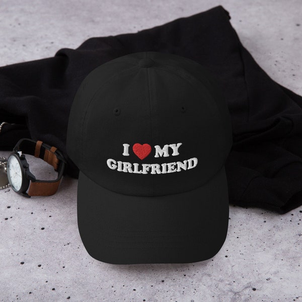 I love my girlfriend hat | Low profile dad hat