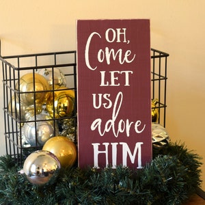 Oh Come Let Us Adore Him 12" x 5.5"  Wooden Sign Wood Plaque Christmas Wall Art Oh Come All Ye Faithful