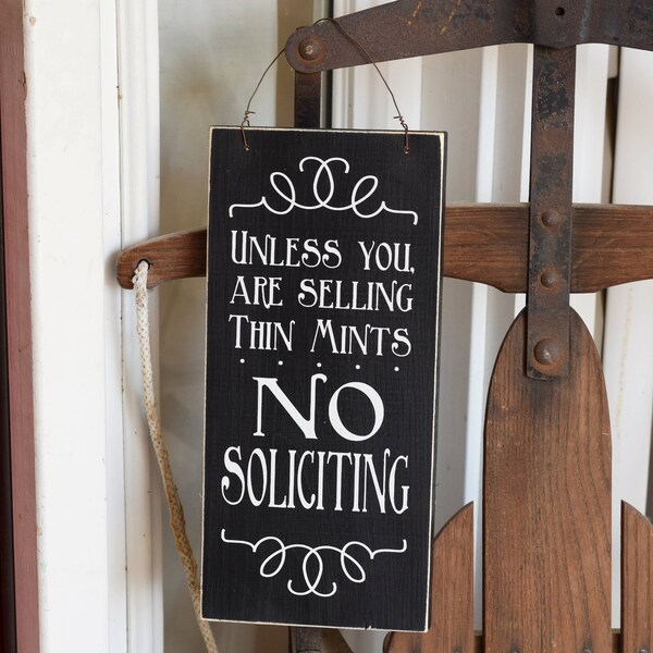 Unless you are Selling Thin Mints, No Soliciting 12" x 5.5"  Wooden Sign Wood Plaque with Rusty Wire Hanger
