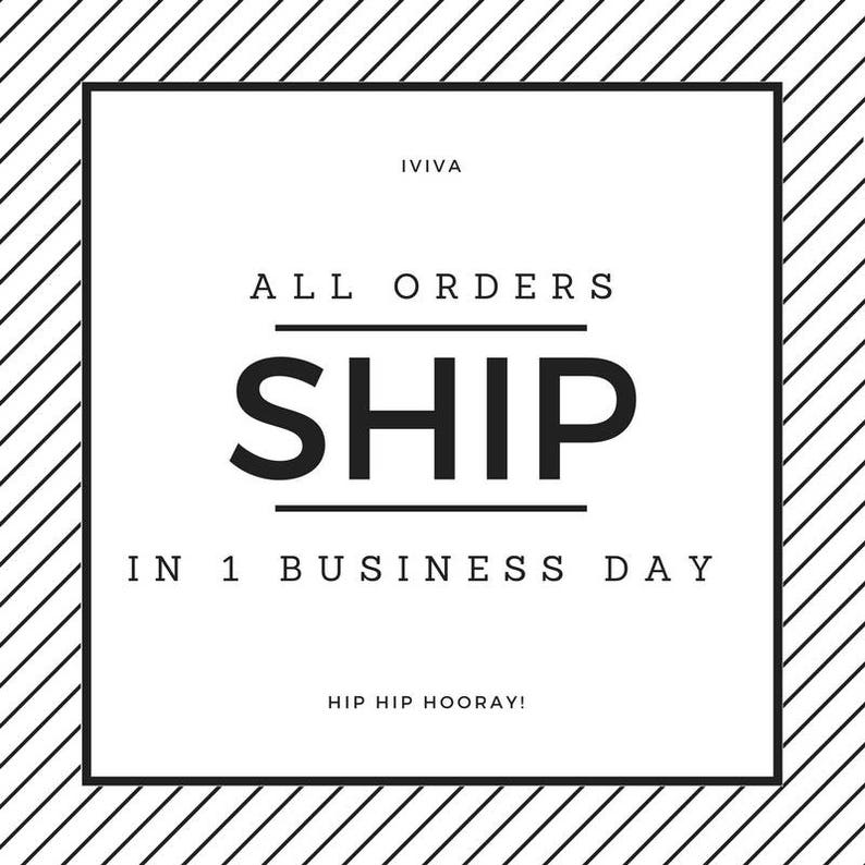 May include: Black and white graphic with the text "IVIVA" in the top center, "ALL ORDERS SHIP IN 1 BUSINESS DAY" in the center, and "HIP HIP HOORAY!" at the bottom center.