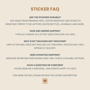 May include: A beige graphic with the title "STICKER FAQ" in a brown font. The text answers questions about sticker durability, shipping, and tracking. The image also includes a small heart-shaped stamp graphic.