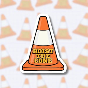 May include: Orange traffic cone sticker with the text "HOIST THE CONE" in a bold, yellow font. The cone has a white stripe and a black outline. The sticker is on a white background with a pattern of blurred orange cones.