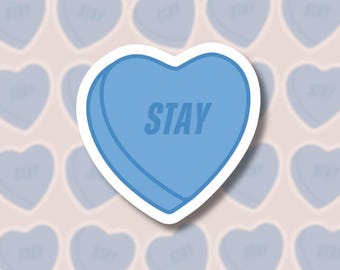 Stay Valentine Candy Heart Sticker, Heated Rivalry Hockey Romance Vinyl Sticker, Mental Health Awareness, Water Resistant Bookish Sticker